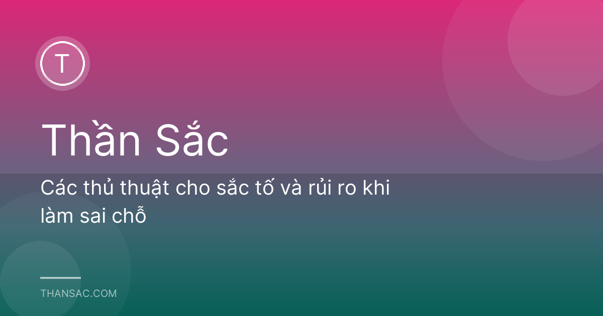 Các thủ thuật cho sắc tố và rủi ro khi làm sai chỗ