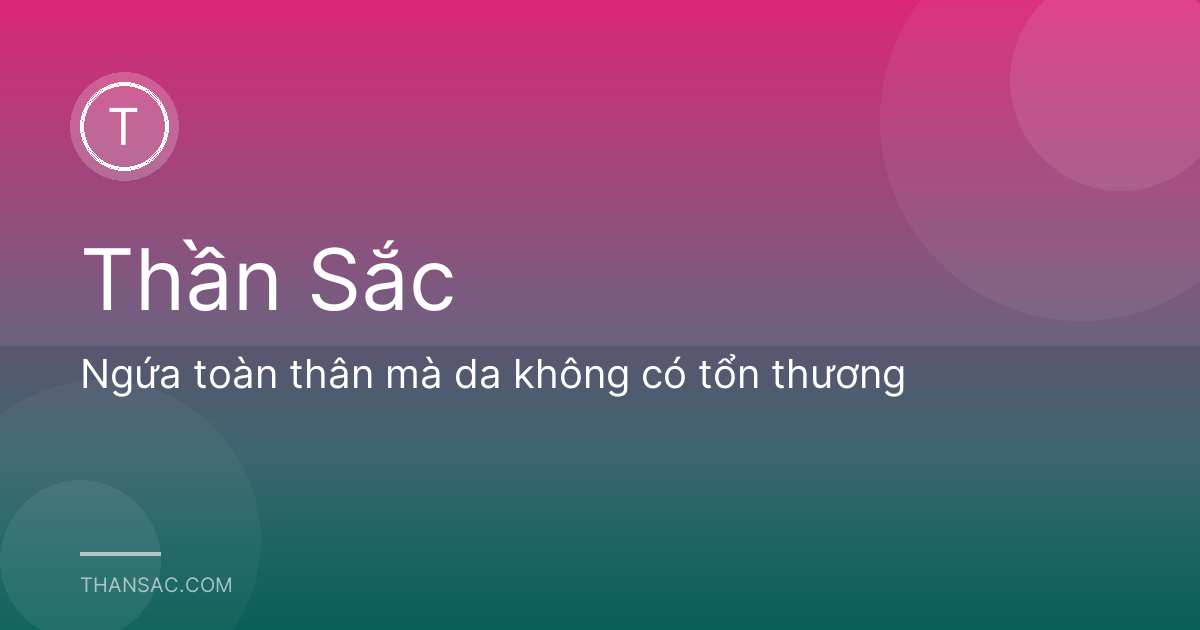 Ngứa toàn thân mà da không có tổn thương
