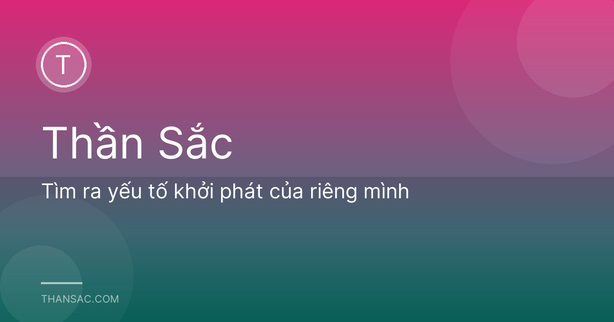 Tìm ra yếu tố khởi phát của riêng mình